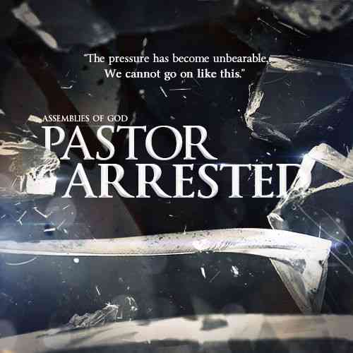 A promotional image for a blog post, bearing the text “Assemblies of God Pastor Arrested”